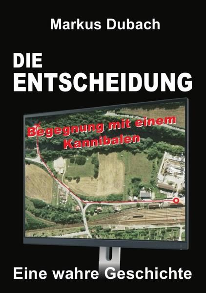 Produktbild: Die Entscheidung - Begegnung mit Einem Kannibalen