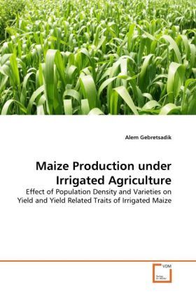 Produktbild: Gebretsadik, A: Maize Production under Irrigated Agriculture