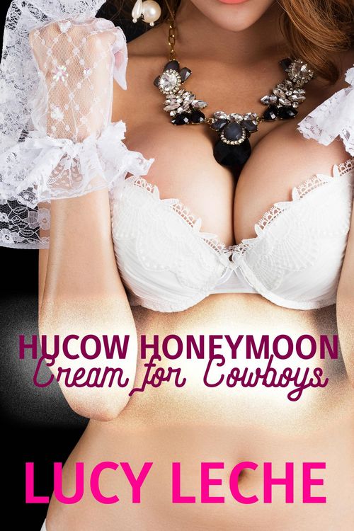 Produktbild: Hucow Honeymoon 3: Cream for the Cowboys
