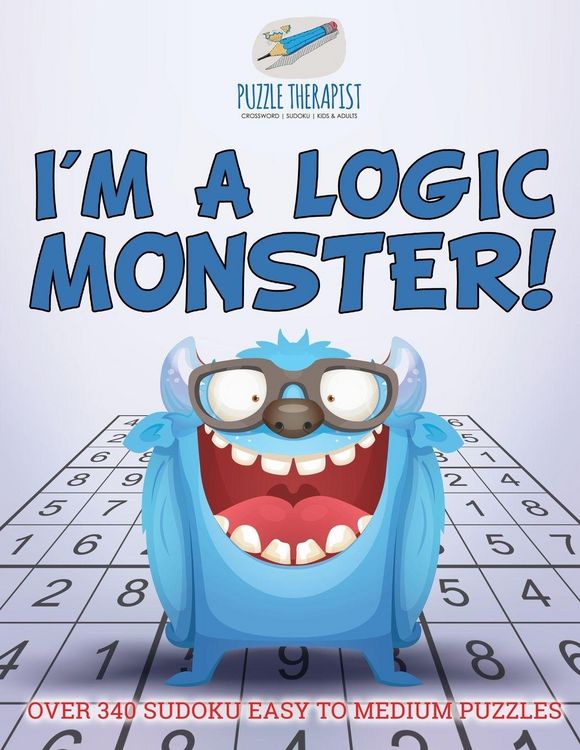 Produktbild: I'm a Logic Monster! | Over 340 Sudoku Easy to Medium Puzzles