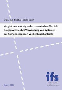 Produktbild: Vergleichende Analyse des dynamischen Verdichtungsprozesses bei Verwendung von Systemen zur fl&auml;chendeckenden Verdichtungskontrolle