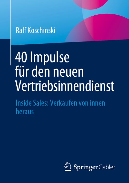 Produktbild: 40 Impulse f&uuml;r den neuen Vertriebsinnendienst