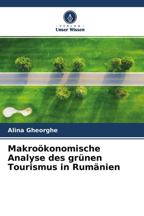 Produktbild: Makro&ouml;konomische Analyse des gr&uuml;nen Tourismus in Rum&auml;nien