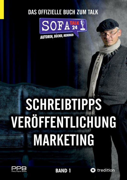 Produktbild: SofaTalk24 - Das offizielle Buch zum Talk / Schreibratgeber, Marketingtipps, Brancheninfos und Talkrunden mit Insidern