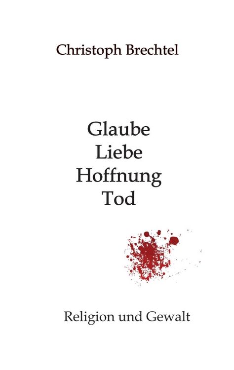 Produktbild: Glaube, Liebe, Hoffnung, Tod