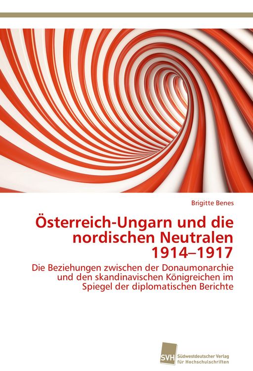 Produktbild: &Ouml;sterreich-Ungarn und die nordischen Neutralen 1914-1917