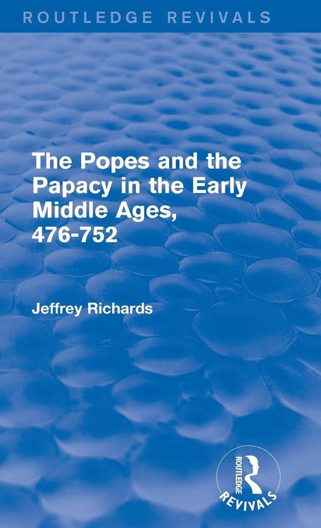 Produktbild: The Popes and the Papacy in the Early Middle Ages (Routledge Revivals)