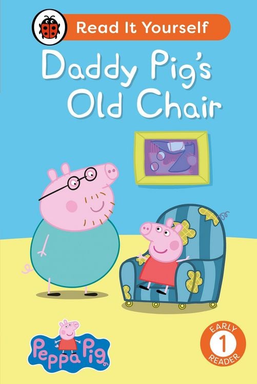 Produktbild: Peppa Pig Daddy Pig's Old Chair: Read It Yourself - Level 1 Early Reader