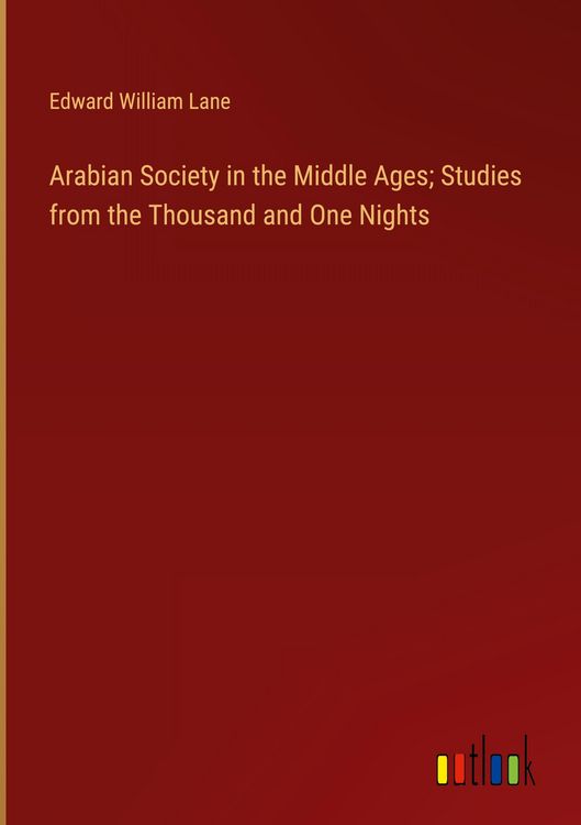 Produktbild: Arabian Society in the Middle Ages; Studies from the Thousand and One Nights