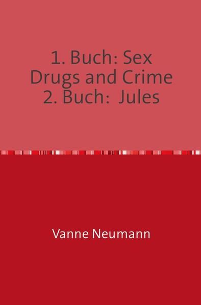 Produktbild: 1. Buch: Sex Drugs and Crime 2. Buch: Jules