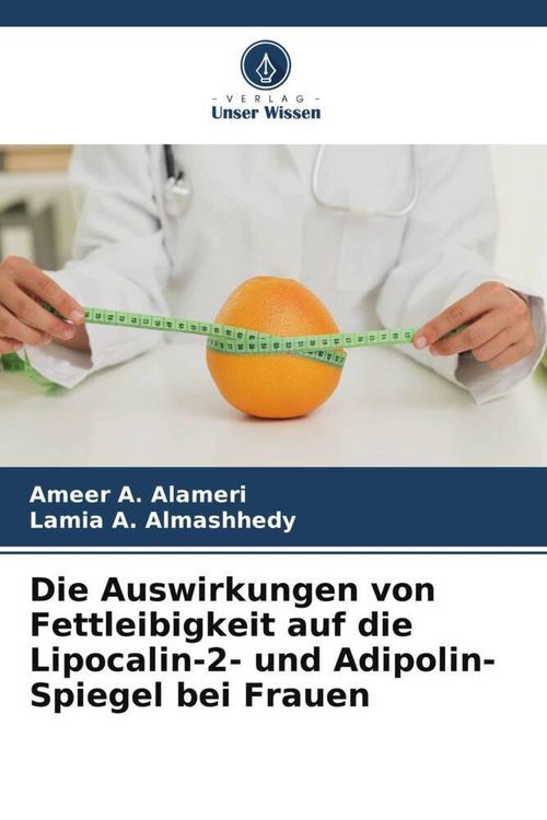Produktbild: Die Auswirkungen von Fettleibigkeit auf die Lipocalin-2- und Adipolin-Spiegel bei Frauen