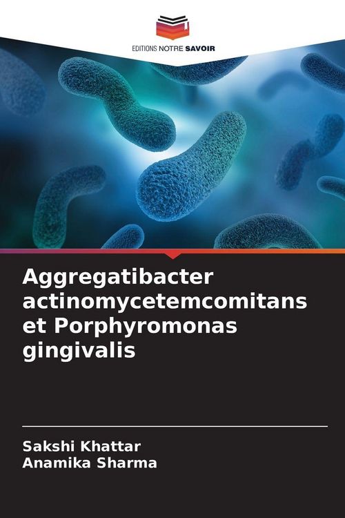 Produktbild: Aggregatibacter actinomycetemcomitans et Porphyromonas gingivalis