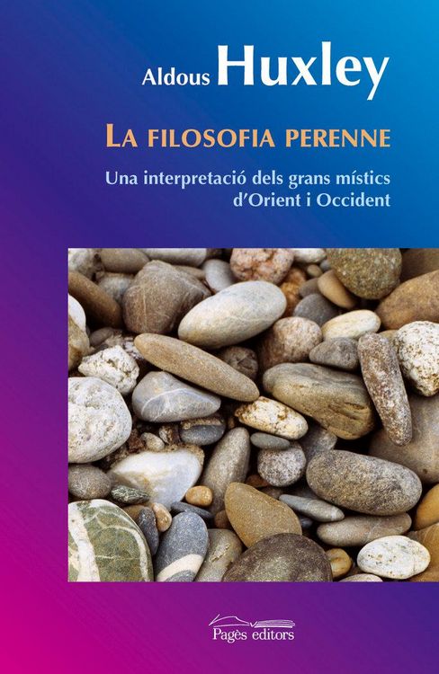 Produktbild: La filosofia perenne : una interpretaci&oacute; dels grans m&iacute;stics d'Orient i Occident