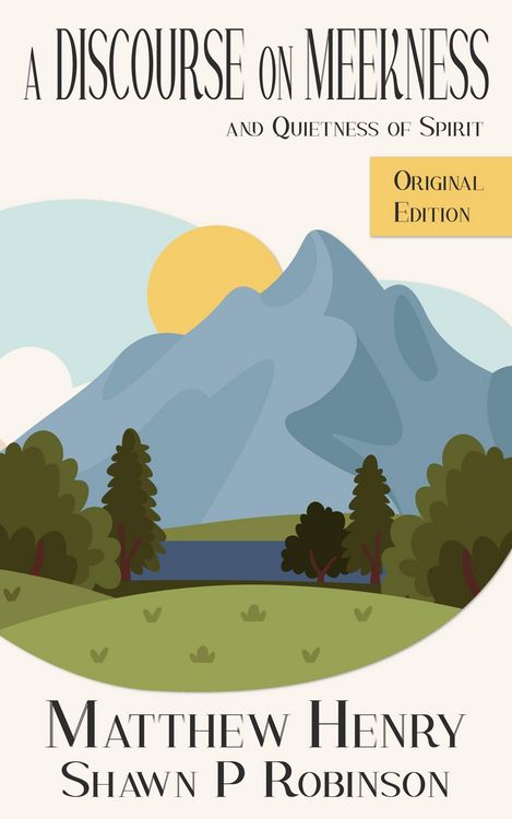 Produktbild: A Discourse on Meekness and Quietness of Spirit: Original Annotated Edition