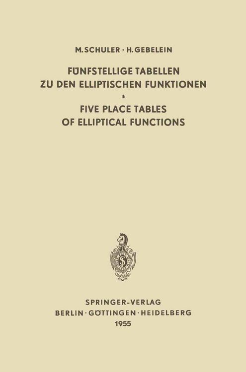 Produktbild: F&uuml;nfstellige Tabellen zu den Elliptischen Funktionen / Five Place Tables of Elliptical Functions