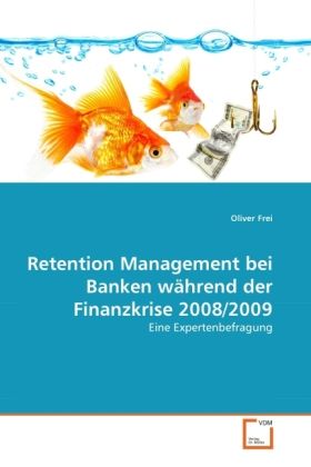 Produktbild: Frei, O: Retention Management bei Banken w&auml;hrend der Finanzk