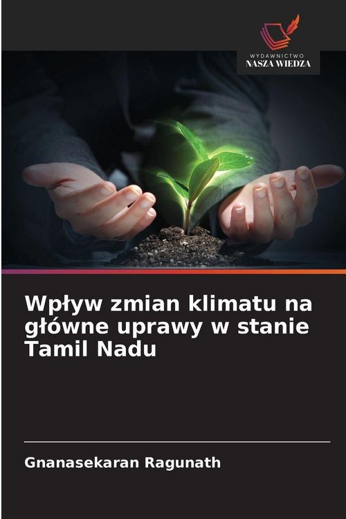Produktbild: Wp&iquest;yw zmian klimatu na g&iquest;&oacute;wne uprawy w stanie Tamil Nadu