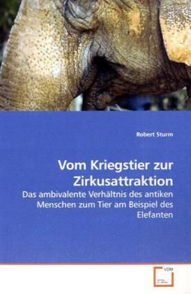 Produktbild: Sturm, R: Vom Kriegstier zur Zirkusattraktion