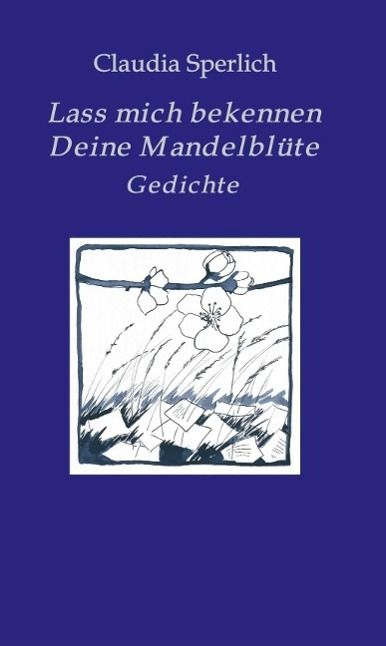 Produktbild: Lass mich bekennen Deine Mandelbl&uuml;te