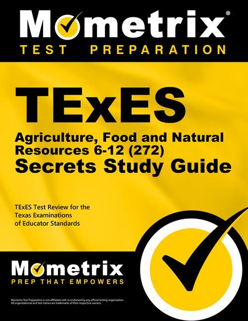 Produktbild: TExES Agriculture, Food and Natural Resources 6-12 (272) Secrets Study Guide