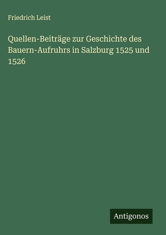 Produktbild: Quellen-Beitr&auml;ge zur Geschichte des Bauern-Aufruhrs in Salzburg 1525 und 1526