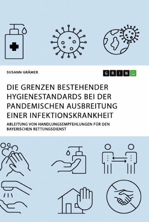 Produktbild: Die Grenzen bestehender Hygienestandards bei der pandemischen Ausbreitung einer Infektionskrankheit