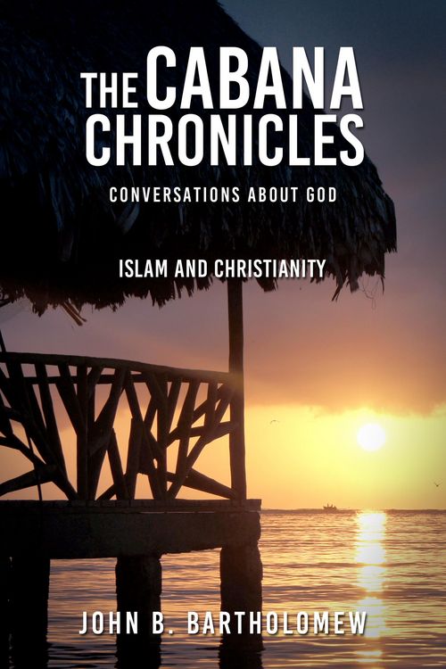 Produktbild: The Cabana Chronicles Conversations About God Islam and Christianity