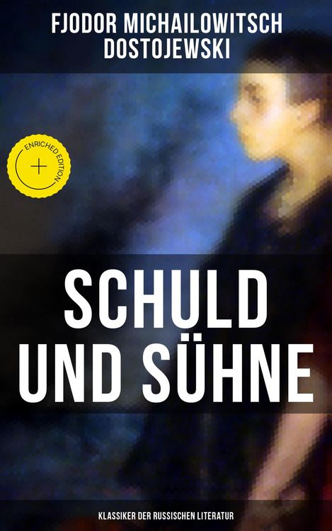Produktbild: Schuld und S&uuml;hne (Klassiker der russischen Literatur)