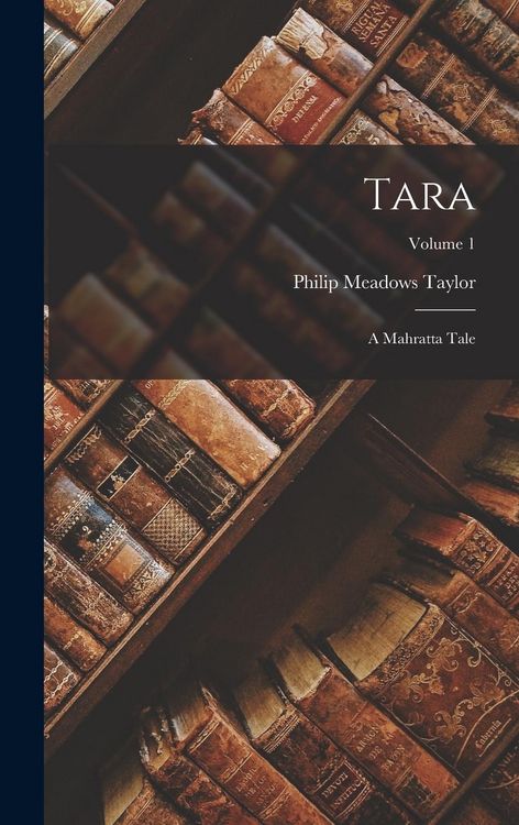 Produktbild: Tara: A Mahratta Tale; Volume 1