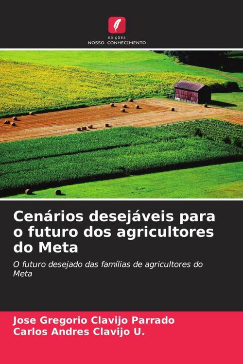 Produktbild: Cen&aacute;rios desej&aacute;veis para o futuro dos agricultores do Meta