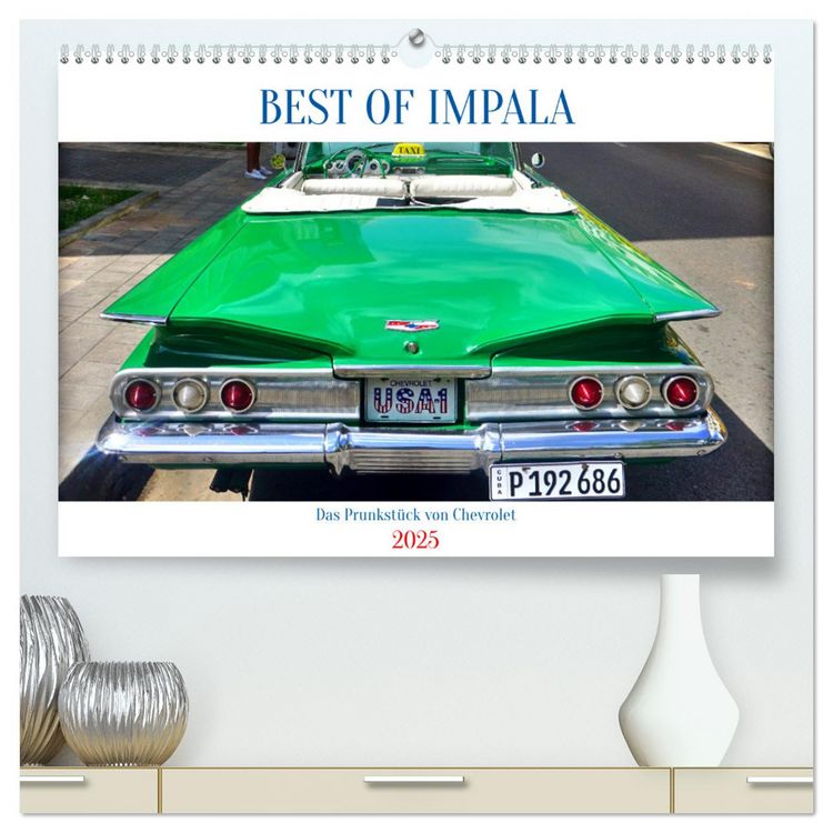 Produktbild: BEST OF IMPALA - Das Prunkst&uuml;ck von Chevrolet (hochwertiger Premium Wandkalender 2025 DIN A2 quer), Kunstdruck in Hochglanz