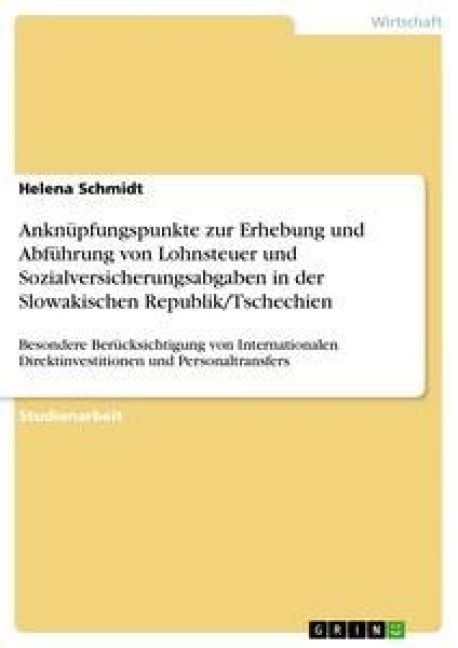 Produktbild: Ankn&uuml;pfungspunkte zur Erhebung und Abf&uuml;hrung von Lohnsteuer und Sozialversicherungsabgaben in der Slowakischen Republik/Tschechien