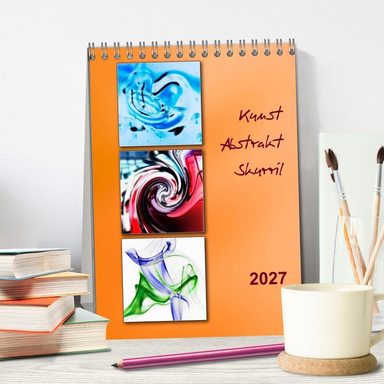 Produktbild: Kunst - Abstrakt - Skurril (Tischkalender 2027 DIN A5 hoch), CALVENDO Monatskalender
