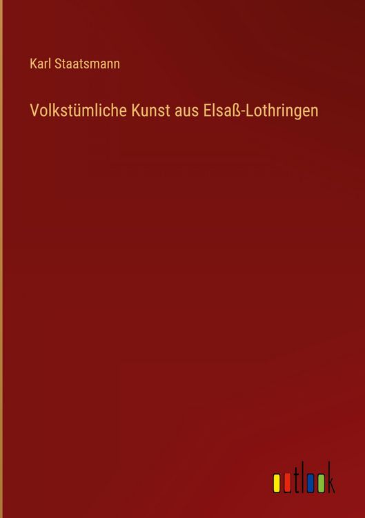 Produktbild: Volkst&uuml;mliche Kunst aus Elsa&szlig;-Lothringen