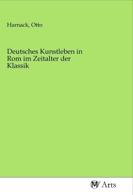 Produktbild: Deutsches Kunstleben in Rom im Zeitalter der Klassik