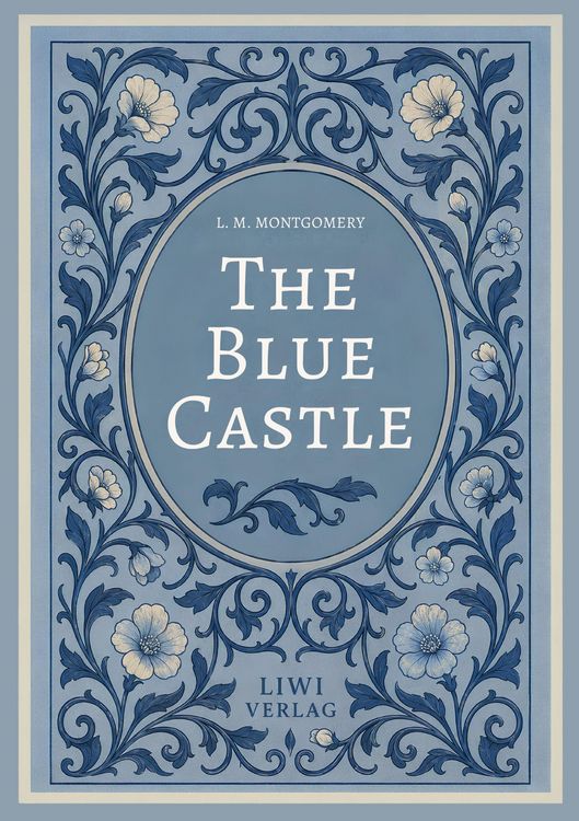 Produktbild: L. M. Montgomery: The Blue Castle (English Edition)