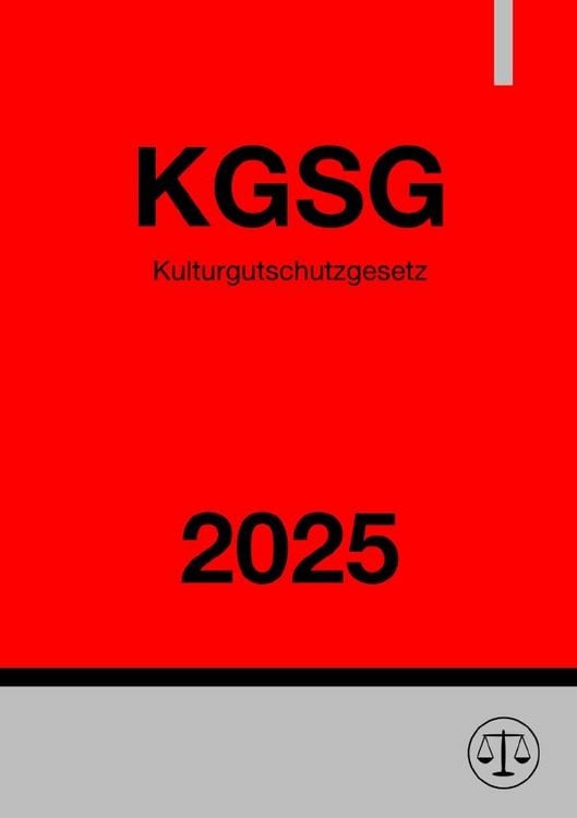Produktbild: Kulturgutschutzgesetz - KGSG 2025
