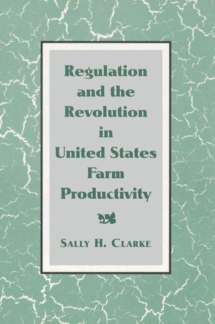 Produktbild: Regulation and the Revolution in United States Farm Productivity