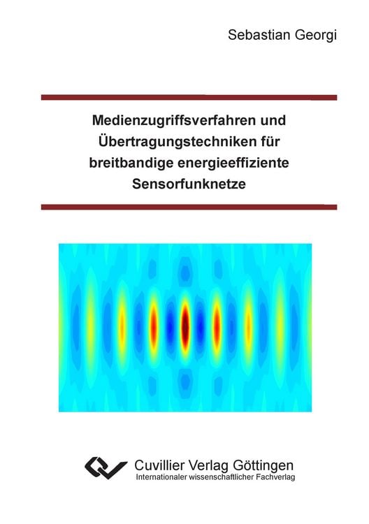 Produktbild: Medienzugriffsverfahren und &Uuml;bertragungstechniken f&uuml;r breitbandige energieeffiziente Sensorfunknetze