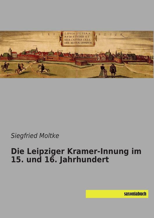 Produktbild: Die Leipziger Kramer-Innung im 15. und 16. Jahrhundert