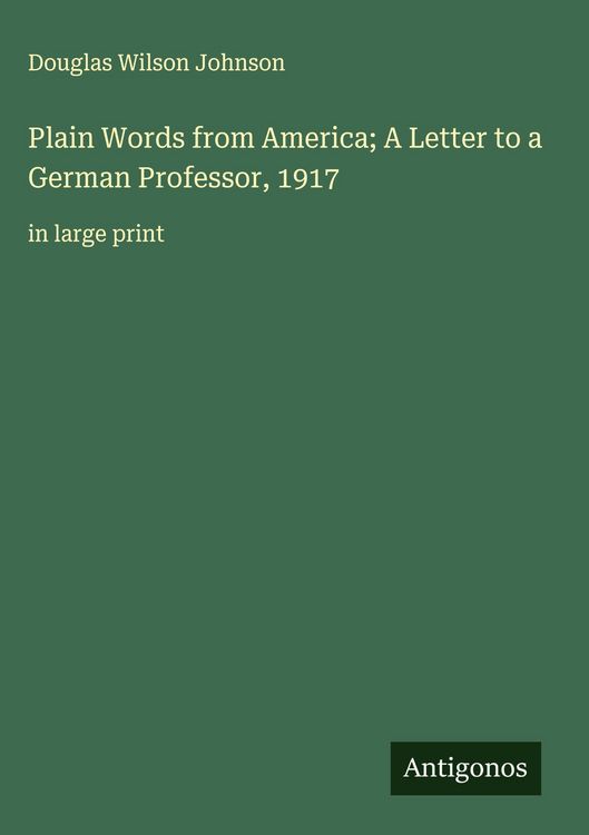 Produktbild: Plain Words from America; A Letter to a German Professor, 1917