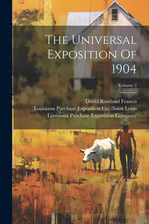 Produktbild: The Universal Exposition Of 1904; Volume 2