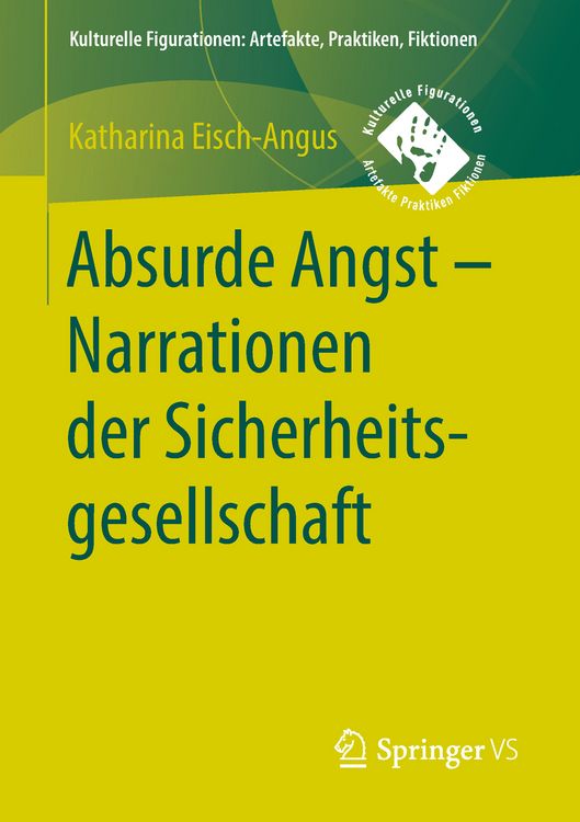 Produktbild: Absurde Angst - Narrationen der Sicherheitsgesellschaft