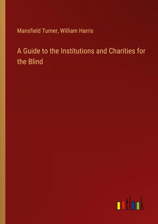 Produktbild: A Guide to the Institutions and Charities for the Blind