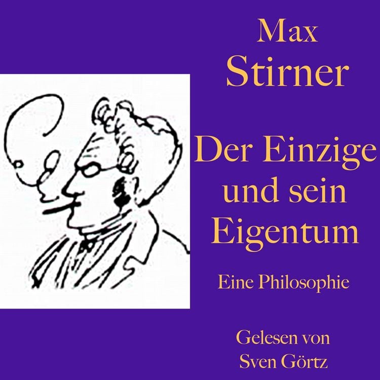 Produktbild: Max Stirner: Der Einzige und sein Eigentum