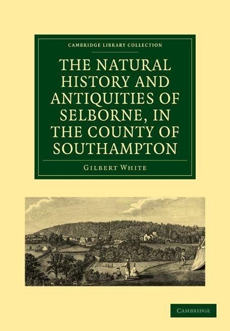 Produktbild: The Natural History and Antiquities of Selborne, in the County of Southampton