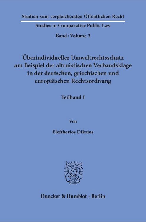 Produktbild: &Uuml;berindividueller Umweltrechtsschutz am Beispiel der altruistischen Verbandsklage in der deutschen, griechischen und europ&auml;ischen Rechtsordnung.