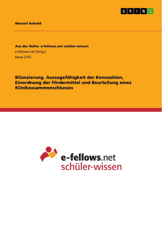 Produktbild: Bilanzierung. Aussagef&auml;higkeit der Kennzahlen, Einordnung der F&ouml;rdermittel und Beurteilung eines Klinikzusammenschlusses