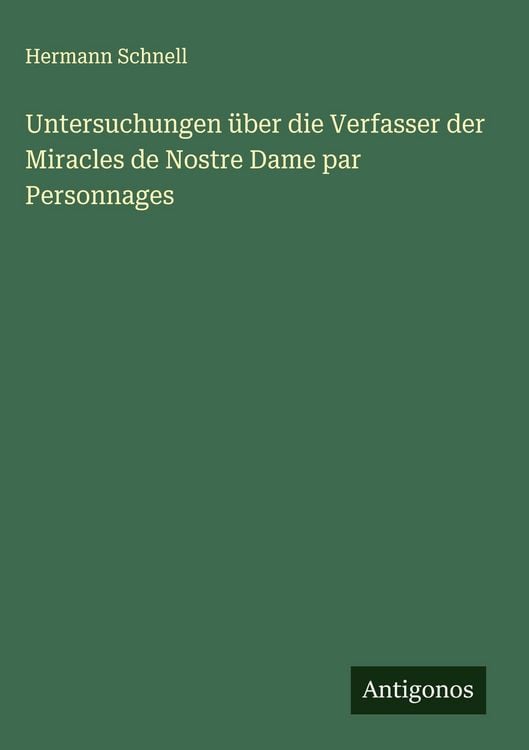 Produktbild: Untersuchungen &uuml;ber die Verfasser der Miracles de Nostre Dame par Personnages