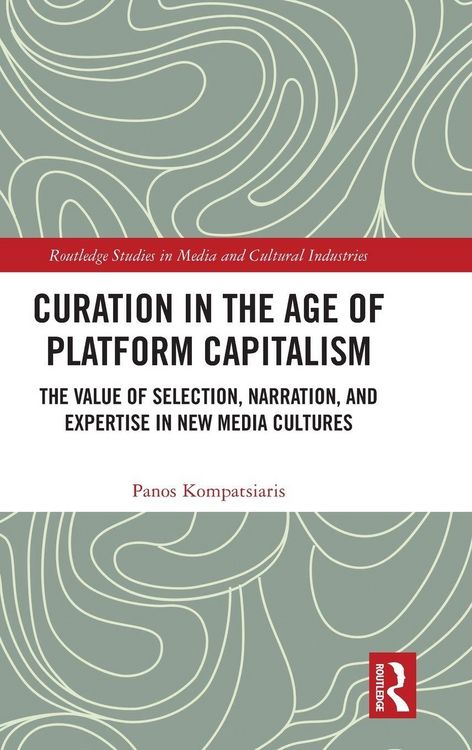 Produktbild: Curation in the Age of Platform Capitalism